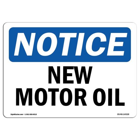 SIGNMISSION Safety Sign, OSHA Notice, 10" Height, New Motor Oil Sign, Landscape OS-NS-D-1014-L-14328